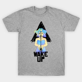 Wake  Up T-Shirt